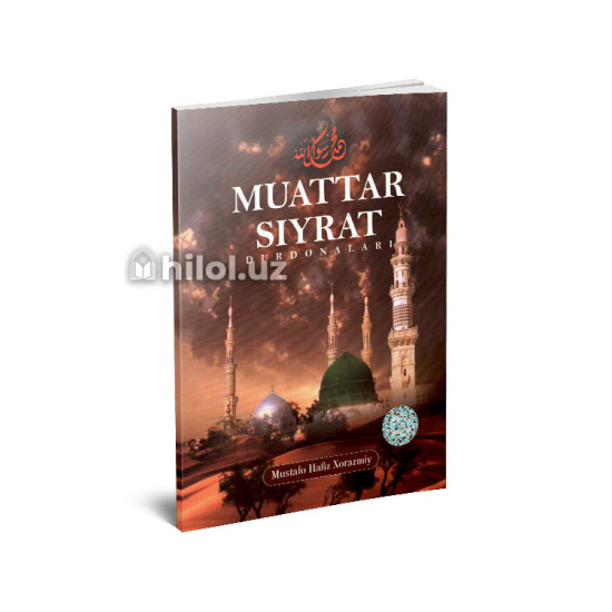 «Muattar siyrat durdonalari»