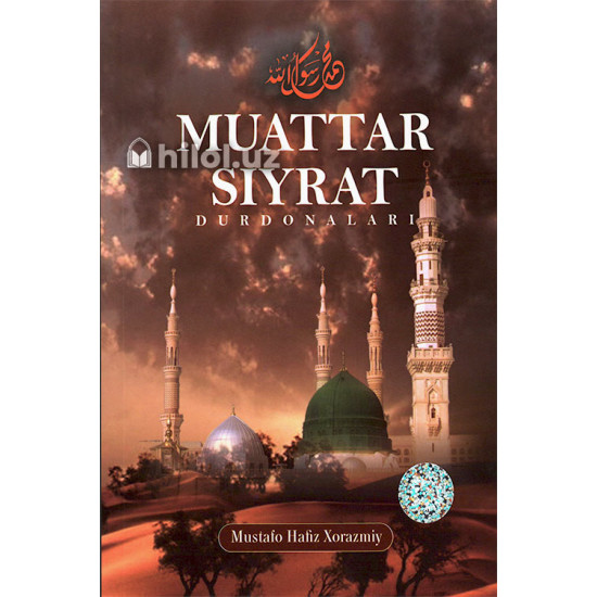 «Muattar siyrat durdonalari»