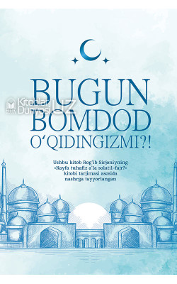 «Bugun bomdod o‘qidingizmi?!» (lotin alifbosida)