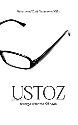 «Ustoz» (ustozga nisbatan 50 odob)