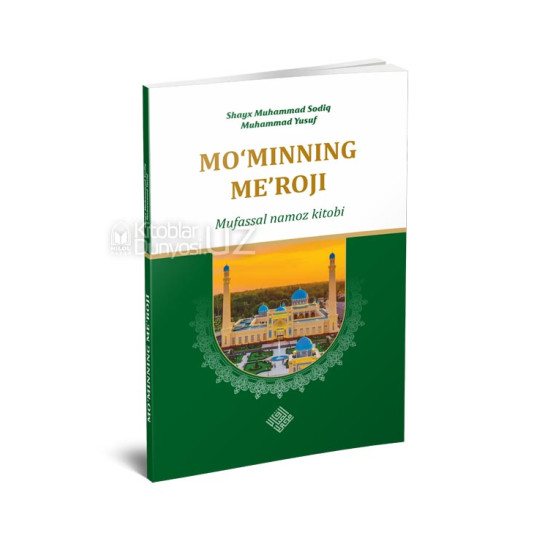 «Mo‘minning meʼroji» - mufassal namoz kitobi