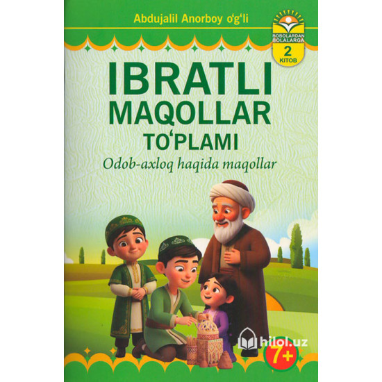 «Ibratli maqollar to‘plami 2» (odob-axloq haqida maqollar)