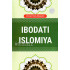 «Ibodati islomiya»