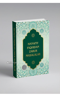 «Hanafiy fiqhidan zarur masalalar»