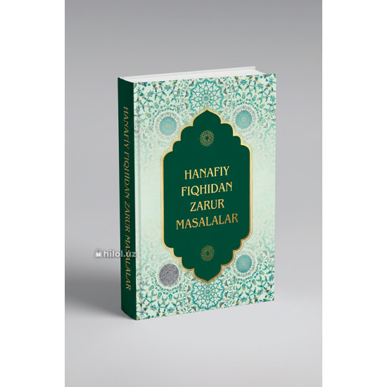 «Hanafiy fiqhidan zarur masalalar»