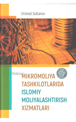 «Mikromoliya tashkilotlarida islomiy moliyalashtirish xizmatlari»