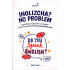 «Inglizcha? No Problem» 