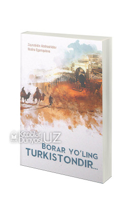 «Borar yo'ling Turkistondir...»