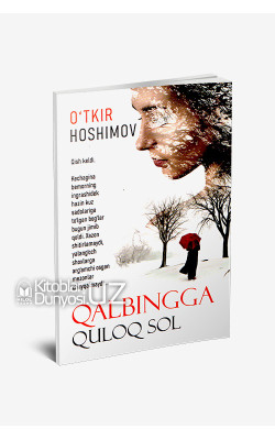 «Qalbingga quloq sol»