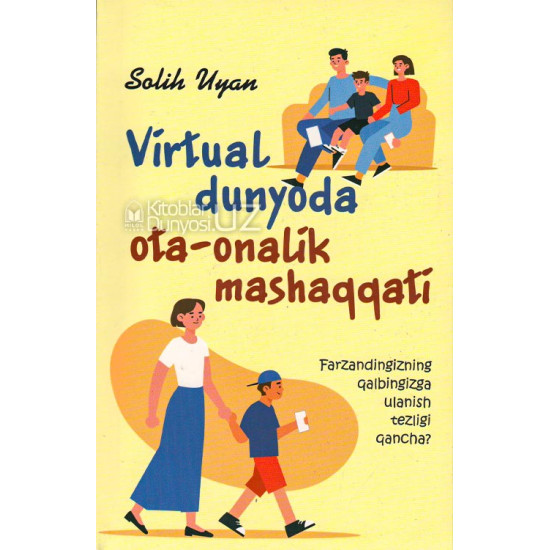 «Virtual dunyoda ota-onalik mashaqqati»