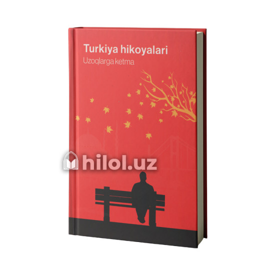 «Turkiya hikoyalari» (Uzoqlarga ketma) «Turkiya hikoyalari» (Uzoqlarga ketma)