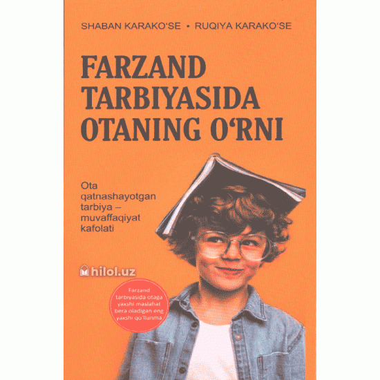 «Farzand tarbiyasida otaning o‘rni»