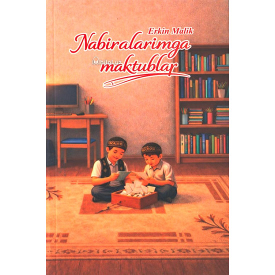 «Nabiralarimga maktublar» (lotin)