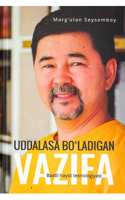 «Uddalasa boʻladigan vazifa: baxtli hayot texnologiyasi»