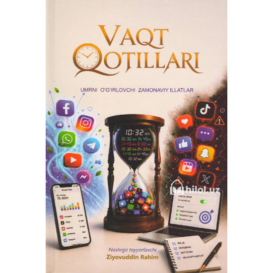 «Vaqt qotillari» (Umrni o‘g‘irlovchi zamonaviy illatlar)