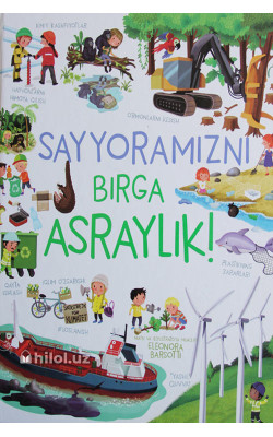 «Sayyoramizni birga asraylik!»