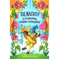 «Bilmasvoy va do`stlarining boshidan kechirganlari»