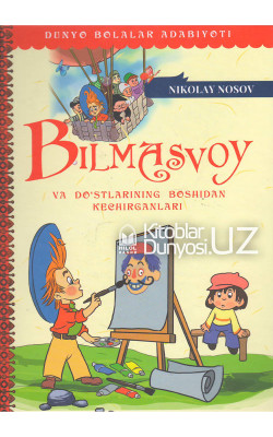 «Bilmasvoy va do`stlarining boshidan kechirganlari»