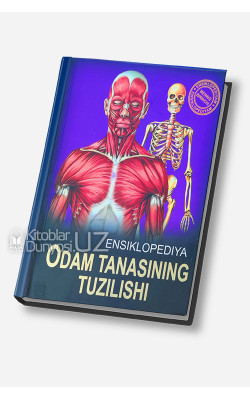 «Ensiklopediya - Odam tanasining tuzilishi»