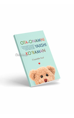 «Ota-onamni yaxshi ko'raman»