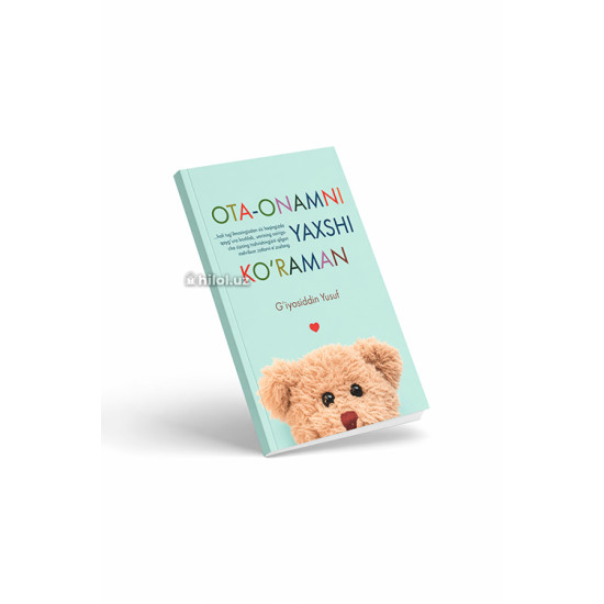 «Ota-onamni yaxshi ko'raman»