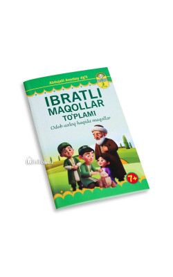 «Ibratli maqollar to‘plami» (odob-axloq haqida maqollar)