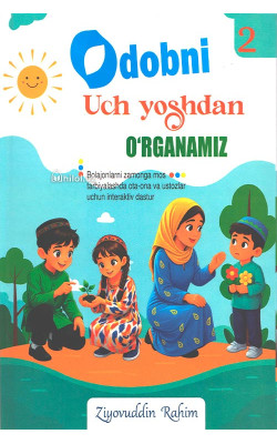 «Odobni uch yoshdan oʻrganamiz» (2-qism)