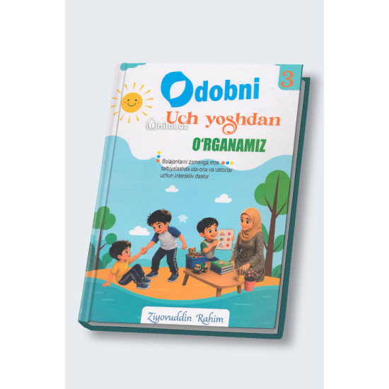«Odobni uch yoshdan oʻrganamiz» (3-qism)