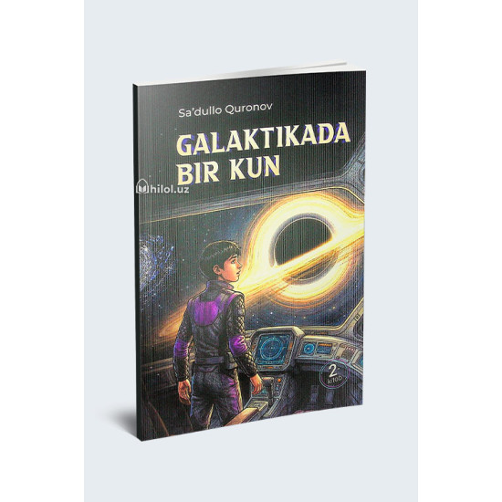 «Galaktikada bir kun» 2-kitob