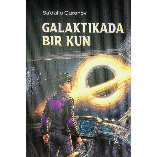 «Galaktikada bir kun» 2-kitob