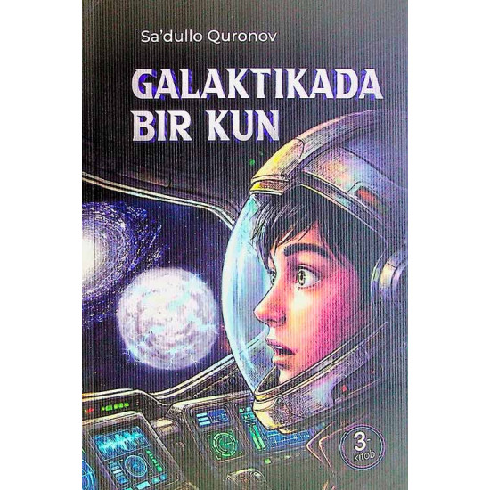 «Galaktikada bir kun» 3-kitob