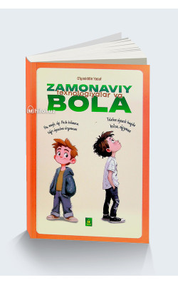 «Zamonaviy texnologiyalar va bola»