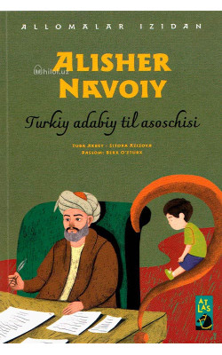 «Alisher Navoiy» (Turkiy adabiy til asoschisi)