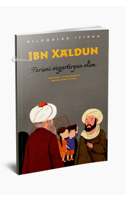 «Ibn Xaldun»  (Tarixni oʻzgartirgan olim)