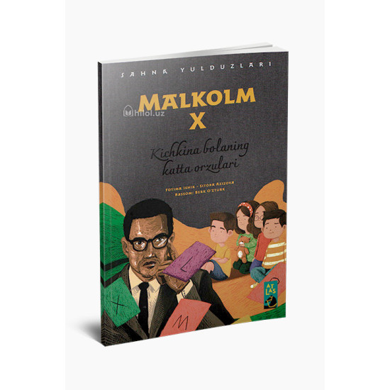 «Malkolm X» (Kichkina bolaning katta orzulari)
