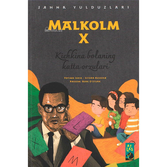 «Malkolm X» (Kichkina bolaning katta orzulari)