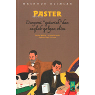 «Paster» (Dunyoni "quturish"dan saqlab qolgan olim)