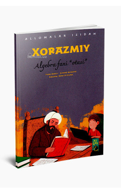 «Xorazmiy» (Algebra fani "otasi")