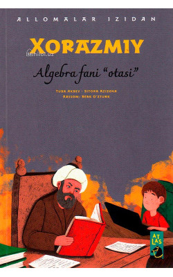 «Xorazmiy» (Algebra fani "otasi")
