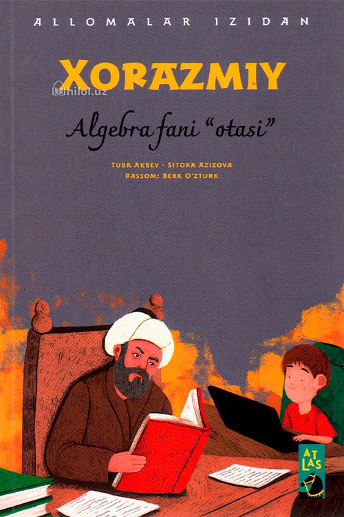 Xorazmiy (Algebra fani "otasi") muqovasi