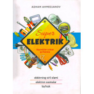 «Super elektrik» (uquvsizlar uchun qo`llanma)