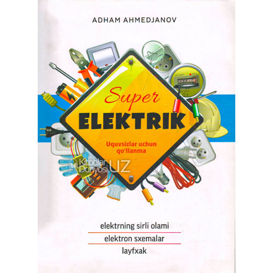 «Super elektrik» (uquvsizlar uchun qo`llanma)