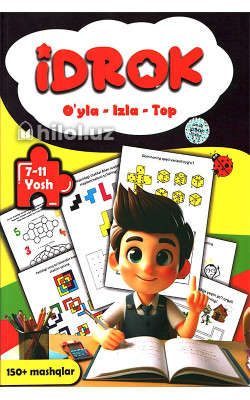 «Idrok. O‘yla-izla-top» (7-11 yosh)