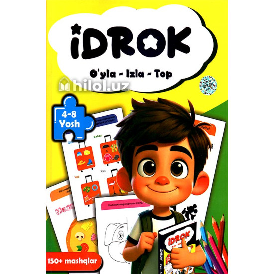 «Idrok. O‘yla-izla-top» (4-8 yosh) «Idrok. O‘yla-izla-top» (4-8 yosh)