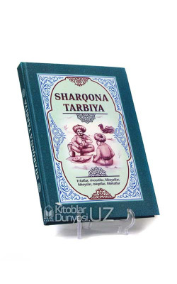 «Sharqona tarbiya»