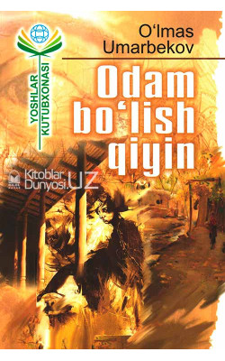 «Odam bo‘lish qiyin»