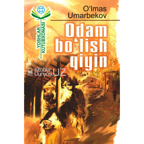 «Odam bo‘lish qiyin»