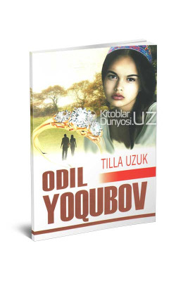 «Tilla Uzuk» Odil Yoqubov (qattiq muqova)