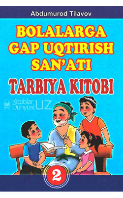 «Bolalarga gap uqtirish san’ati» 2-kitob