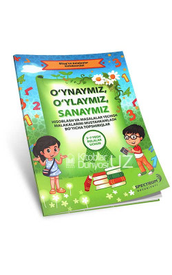 «O‘ynaymiz, o‘ylaymiz, sanaymiz»